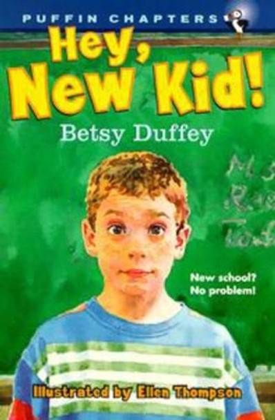 Hey, New Kid! by Betsy Duffey 9780140384390