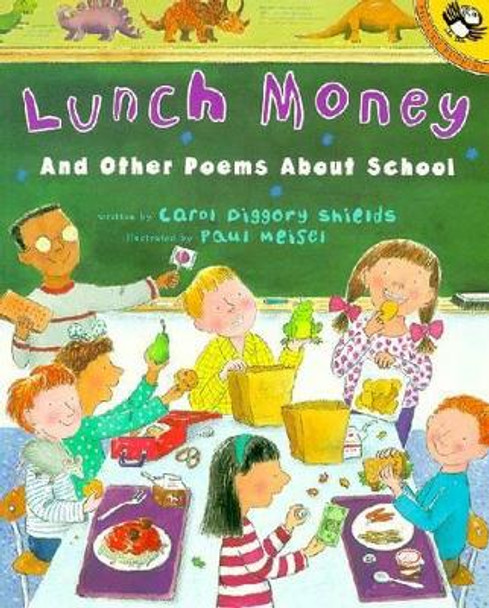 Lunch Money: And Other Poems About School by Carol Diggory Shields 9780140558906