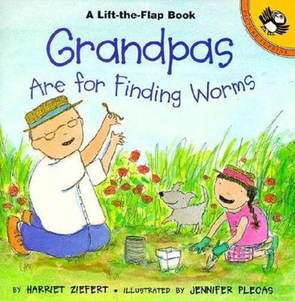 Grandpas Are for Finding Worms by Harriet Ziefert 9780140567199