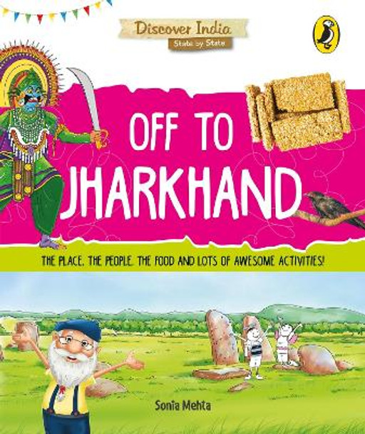 Off to Jharkhand (Discover India) by Sonia Mehta 9780143440901