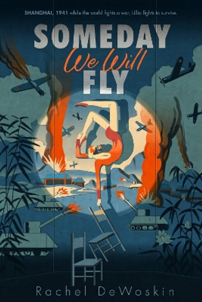 Someday We Will Fly by Rachel DeWoskin 9780147508911