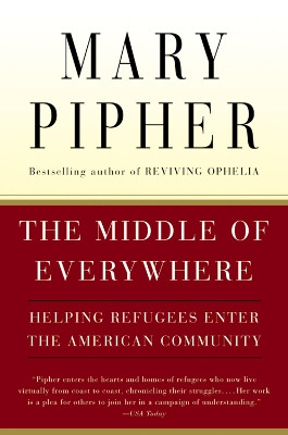 Middle of Everywhere by Mary Pipher 9780156027373