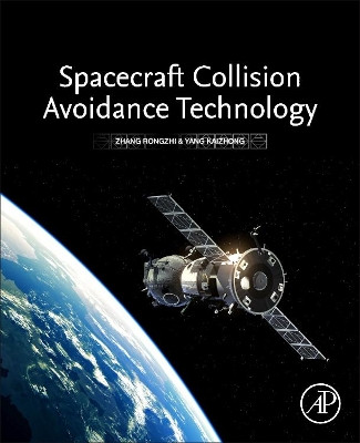 Spacecraft Collision Avoidance Technology by Zhang Rongzhi 9780128180112