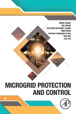 Microgrid Protection and Control by Dehua Zheng 9780128211892