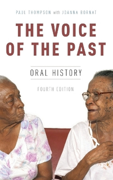 The Voice of the Past: Oral History by Paul Thompson 9780190671587