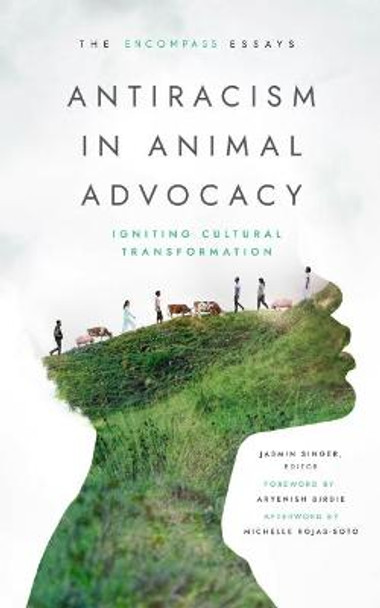 Antiracism in Animal Advocacy: Igniting Cultural Transformation by Michelle Rojas-Soto