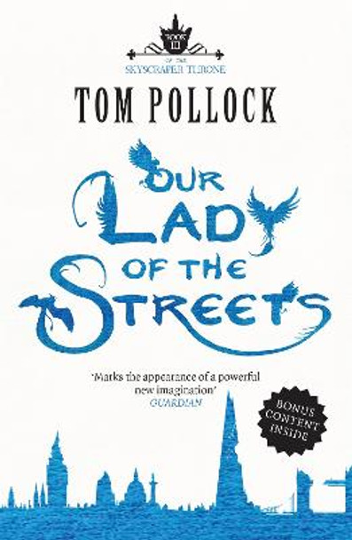 Our Lady of the Streets: The Skyscraper Throne Book 3 by Tom Pollock