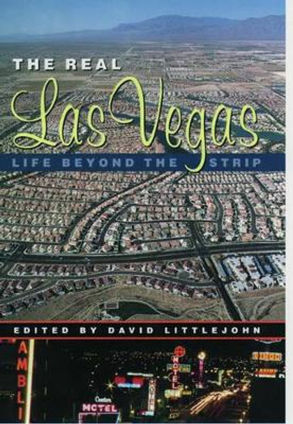 The Real Las Vegas: Life Beyond the Strip by David Littlejohn 9780195130706