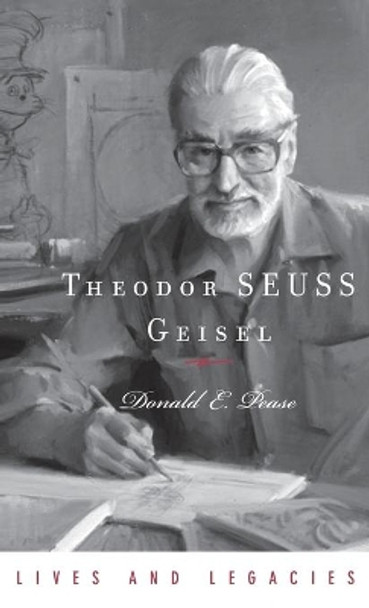 Theodor SEUSS Geisel by Donald E. Pease 9780195323023