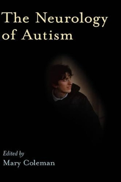 The Neurology of Autism by Mary Coleman 9780195182224