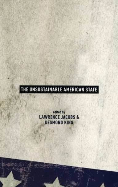 The Unsustainable American State by Lawrence Jacobs 9780195392135