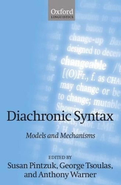 Diachronic Syntax: Models and Mechanisms by Susan Pintzuk 9780198250272