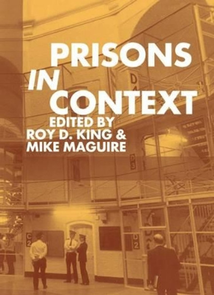 Prisons in Context by Roy D. King 9780198258650