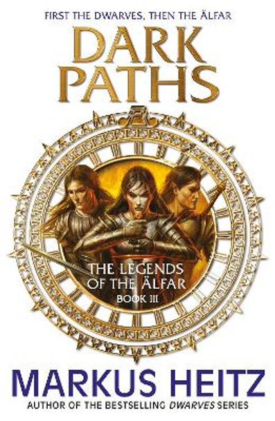 Dark Paths: The Legends of the Alfar Book III by Markus Heitz