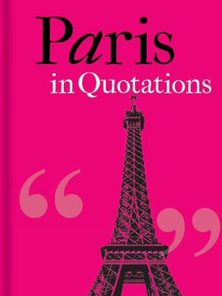 Paris in Quotations by Jaqueline Mitchell