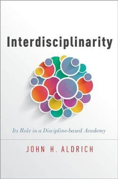 Interdisciplinarity by John H. Aldrich 9780199331352