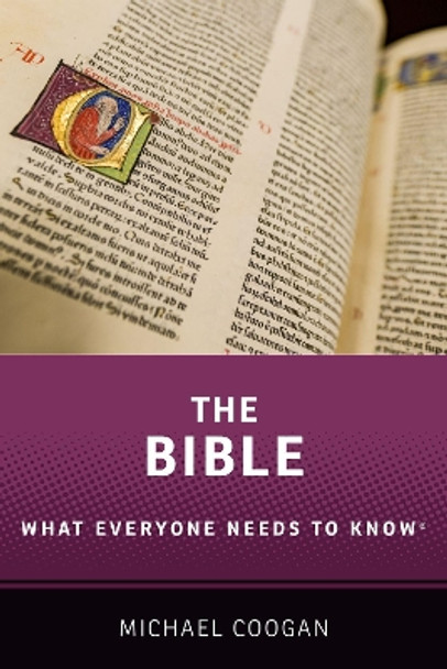 The Bible: What Everyone Needs to Know ® by Michael Coogan 9780199383047