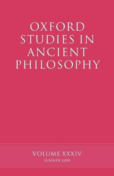 Oxford Studies in Ancient Philosophy: Volume XXXIV by David Sedley 9780199544899