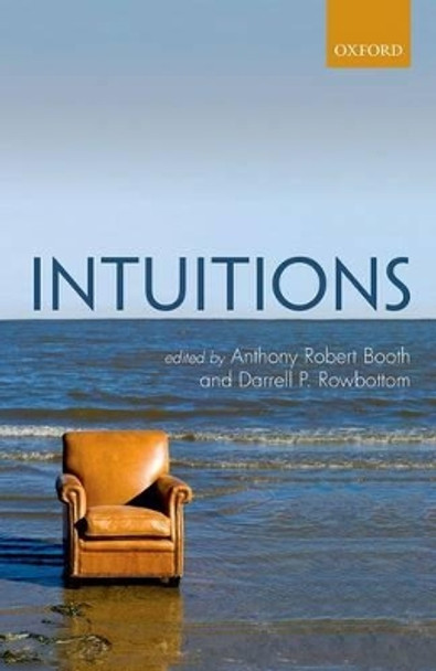 Intuitions by Anthony Robert Booth 9780199609192