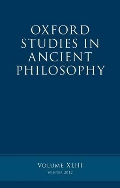 Oxford Studies in Ancient Philosophy, Volume 43 by Brad Inwood 9780199666164