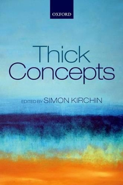 Thick Concepts by Simon Kirchin 9780199672349