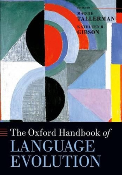 The Oxford Handbook of Language Evolution by Maggie Tallerman 9780199679164