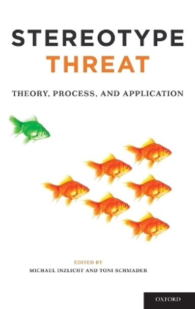 Stereotype Threat: Theory, Process, and Application by Michael Inzlicht 9780199732449