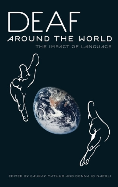 Deaf around the World: The Impact of Language by Gaurav Mathur 9780199732548