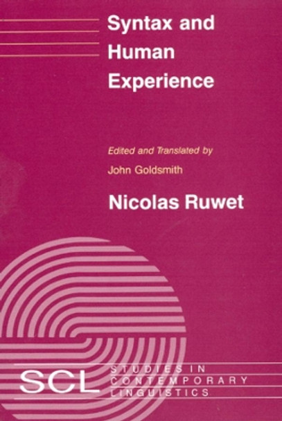 Syntax and Human Experience by Nicolas Ruwet 9780226732220