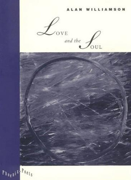 Love and the Soul by Alan Williamson 9780226899336