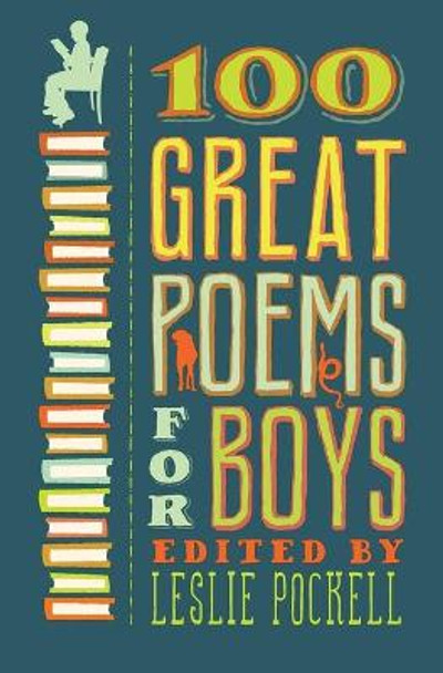 100 Great Poems for Boys by Leslie Pockell