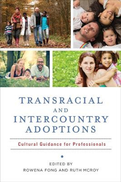 Transracial and Intercountry Adoptions: Cultural Guidance for Professionals by Rowena Fong 9780231172547