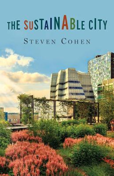 The Sustainable City by Steven Cohen 9780231182041
