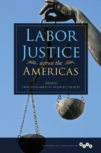Labor Justice across the Americas by Leon Fink 9780252041501