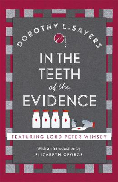 In the Teeth of the Evidence: Lord Peter Wimsey Book 14 by Dorothy L. Sayers
