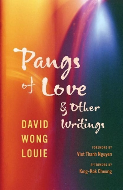 Pangs of Love and Other Writings by David Wong Louie 9780295745398