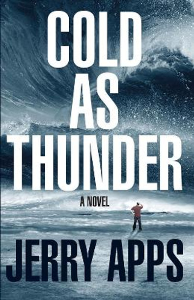 Cold as Thunder by Jerry Apps 9780299315900