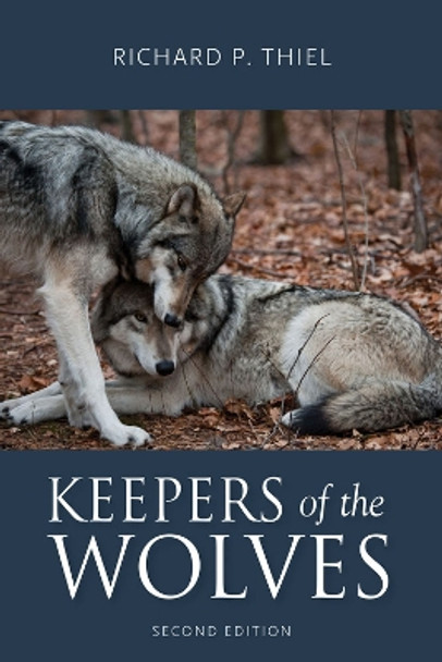 Keepers of the Wolves by Richard P. Thiel 9780299320744