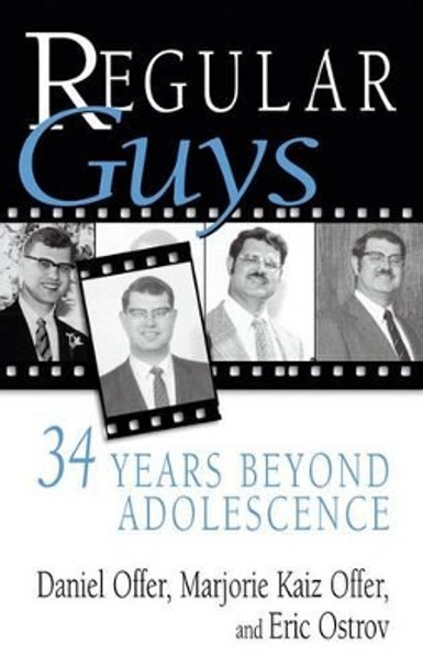 Regular Guys: 34 Years Beyond Adolescence by Daniel Offer 9780306485480