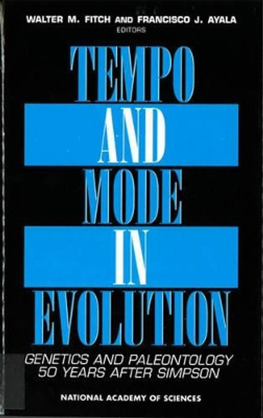 Tempo and Mode in Evolution: Genetics and Paleontology 50 Years After Simpson by National Academy of Sciences 9780309051910