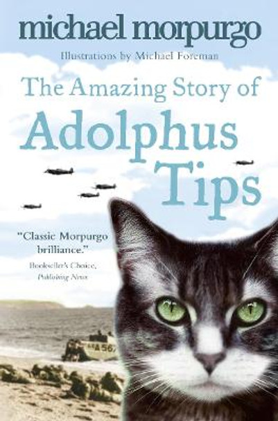 The Amazing Story of Adolphus Tips by Michael Morpurgo