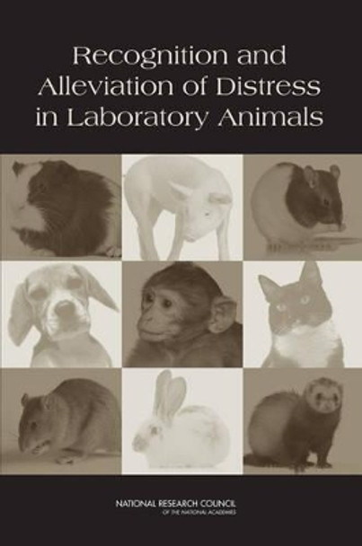 Recognition and Alleviation of Distress in Laboratory Animals by National Research Council 9780309108171