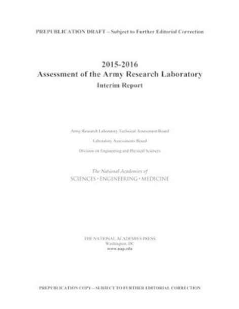 2015-2016 Assessment of the Army Research Laboratory: Interim Report by Army Research Laboratory Technical Assessment Board 9780309392075
