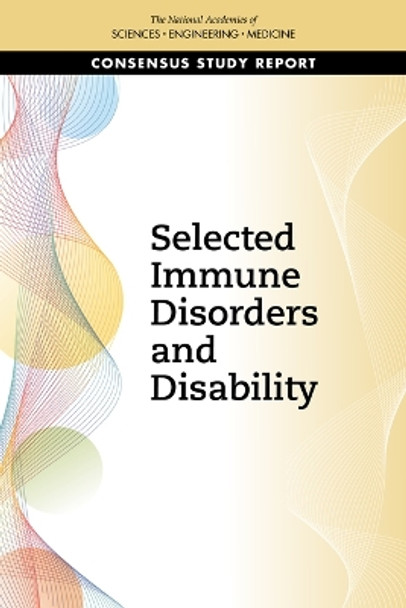 Selected Immune Disorders and Disability by National Academies of Sciences, Engineering, and Medicine 9780309689496