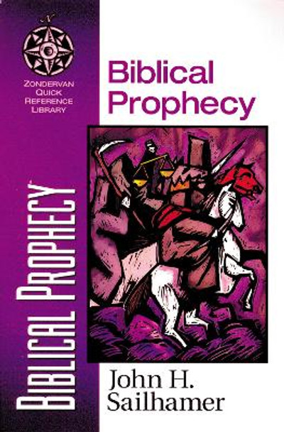 Biblical Prophecy by John H. Sailhamer 9780310500513