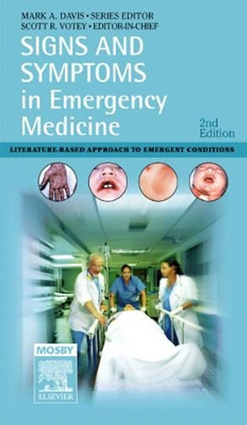 Signs and Symptoms in Emergency Medicine by Mark A. Davis 9780323036450