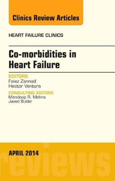 Co-morbidities in Heart Failure, An Issue of Heart Failure Clinics by Faiez Zannad 9780323296946