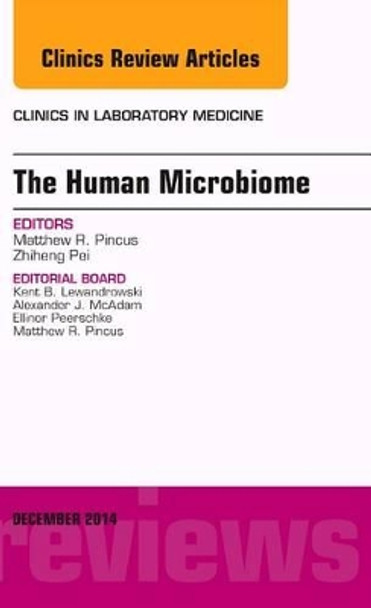 The Human Microbiome, An Issue of Clinics in Laboratory Medicine by Matthew R. Pincus 9780323326568