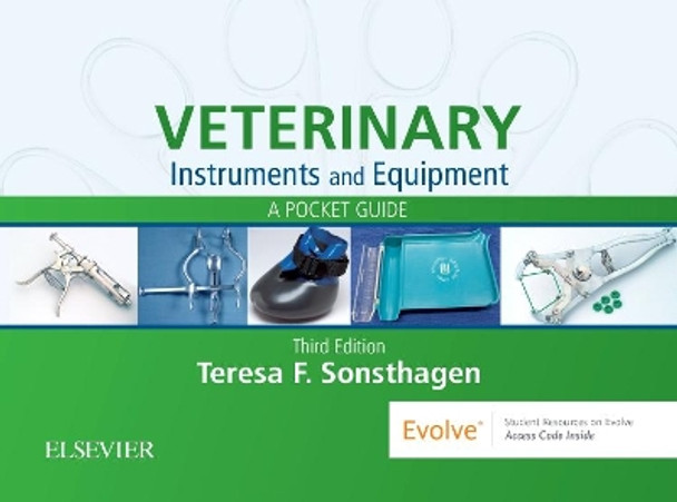 Veterinary Instruments and Equipment: A Pocket Guide by Teresa F. Sonsthagen 9780323511322