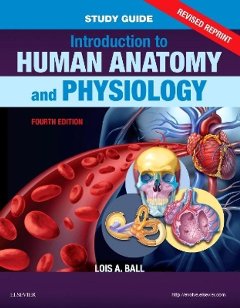 Study Guide for Introduction to Human Anatomy and Physiology by Lois A. Ball 9780323531238